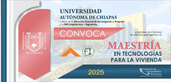 MAESTRÍA EN TECNOLOGÍA PARA LA VIVIENDA. SE AMPLÍA RECEPCIÓN DE DOCUMENTACIÓN, HASTA EL 13 DE JUNIO DE 2025